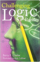 Challenging Logic Puzzles by Barry R. Clarke
