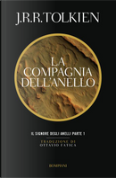 La Compagnia dell'Anello by John R. R. Tolkien