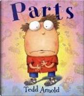 Parts by Tedd Arnold