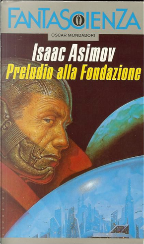 Preludio alla Fondazione by Isaac Asimov