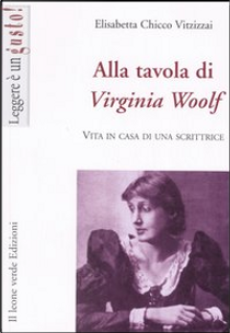 Alla tavola di Virginia Woolf by Elisabetta Chicco Vitzizzai