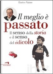 Il meglio è passato by Enrico Vaime