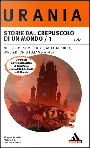 Storie dal crepuscolo di un mondo / 1 by Antonio Bellomi, Jeff VanderMeer, Liz Williams, Matthew Hughes, Mike Resnik, Paula Volsky, Robert Silverberg, Terry Dowling, Walter Jon Williams