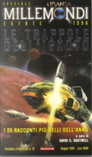 Millemondi Estate 1998 Speciale: Le trappole dell'ignoto by Allen Steele, Brian M. Stableford, Bruce Sterling, Connie Willis, Damon Knight, Dave Wolverton, David Langford, Gene Wolfe, Gregory Benford, Gwyneth Jones, James Patrick Kelly, Joanna Russ, John Brunner, Kate Wilhelm, Kathleen Ann Goonan, Robert Reed, Sheila Finch, Stephen Baxter, Terry Bisson, Yves Meinand Millemondi Estate 1998 Speciale: Le trappole dell'ignoto by Allen Steele, Brian M. Stableford, Bruce Sterling, Connie Willis, Damon Knight, Dave Wolverton, David Langford, Gene Wolfe, Gregory Benford, Gwyneth Jones, James Patrick Kelly, Joanna Russ, John Brunner, Kate Wilhelm, Kathleen Ann Goonan, Robert Reed, Sheila Finch, Stephen Baxter, Terry Bisson, Yves Meinand