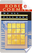 We All Fall Down by Robert Cormier