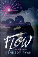 Flow, the Grip Prequel by Kennedy Ryan