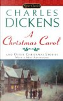 A Christmas Carol and Other Christmas Stories by Charles Dickens