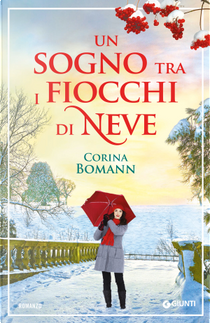 Un sogno tra i fiocchi di neve by Corina Bomann