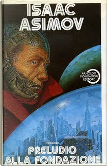 Preludio alla fondazione by Isaac Asimov