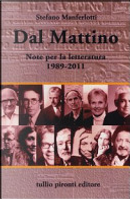 Dal Mattino. Note per la letteratura 1989-2011 by Stefano Manferlotti