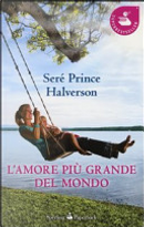 L'amore più grande del mondo by Seré Prince Halverson