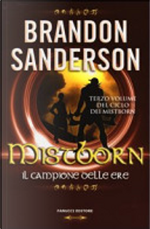 Mistborn. Il campione delle ere by Brandon Sanderson