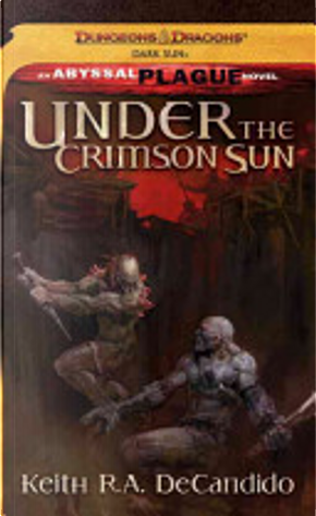 Under the Crimson Sun by Keith R. A. DeCandido