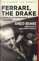 Ferrari, the drake. Storia di un instancabile sognatore by Enzo Biagi