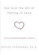 Zen and the Art of Falling in Love by Brenda Shoshanna