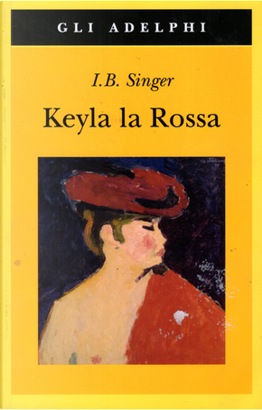 Keyla la Rossa by Isaac Bashevis Singer
