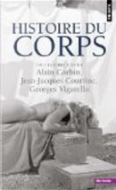 Histoire du corps by Alain Corbin, Georges Vigarello, Jean-Jacques Courtine
