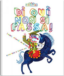 Di qui non si passa by Bernardo Carvalho, Isabel Minhós Martins