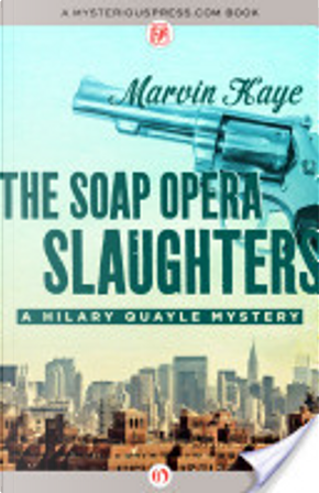 The Soap Opera Slaughters by Marvin Kaye