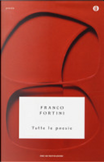 Tutte le poesie by Franco Fortini