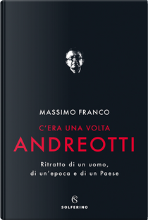 C'era una volta Andreotti by Massimo Franco
