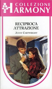 Reciproca attrazione by Jenny Cartwright
