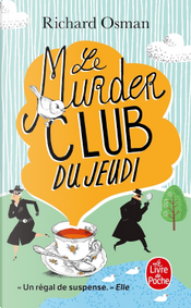 Le Murder Club du jeudi by Arianne Bois, Ilaria Tuti, Richard Osman, Sophie Astrabie