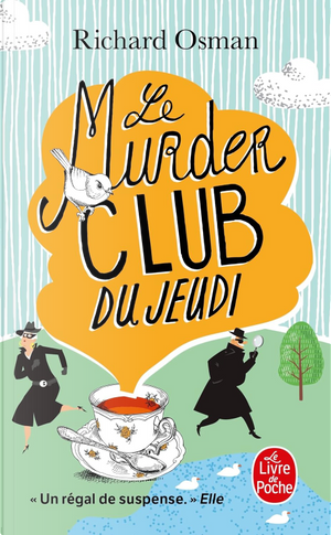 Le Murder Club du jeudi by Arianne Bois, Ilaria Tuti, Richard Osman, Sophie Astrabie
