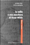 Le mille e una maschera di Oscar Wilde by Giovanna Franci, Rosella Mangaroni