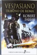 Vespasiano: tribuno de Roma by Robert Fabbri