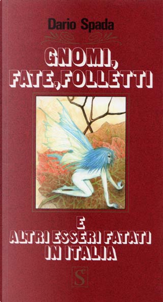 Dizionario di fate, gnomi, folletti e altri esseri fatati