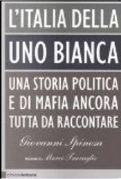 L'Italia della Uno bianca by Giovanni Spinosa