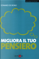 Migliora il tuo pensiero by Edward De Bono