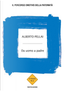 Da uomo a padre by Alberto Pellai