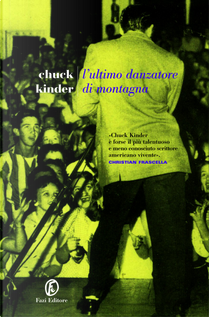 L'ultimo danzatore di montagna by Chuck Kinder