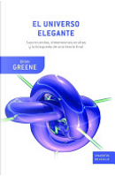 El universo elegante by Brian Greene