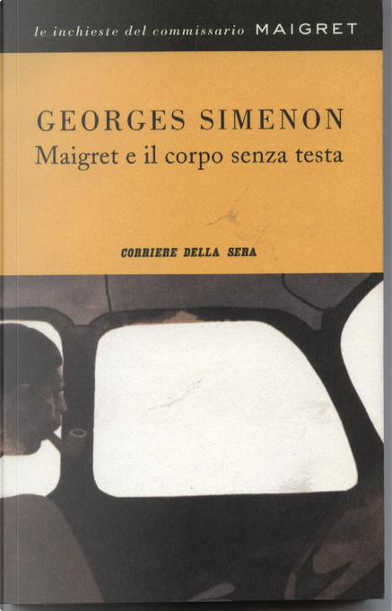 Maigret e il corpo senza testa, de Georges Simenon, RCS Quotidiani