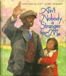 Ain't Nobody a Stranger to Me by Ann Grifalconi
