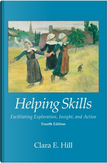 Helping Skills by Clara E. Hill