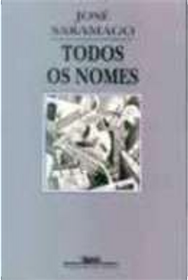 Todos Os Nomes by Jose Saramago