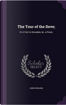 The Tour of the Dove; by John Edwards