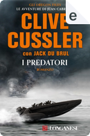 I predatori by Clive Cussler, Jack Du Brul