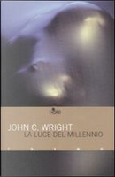 La luce del millennio by John C. Wright