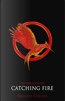 Catching Fire by Suzanne Collins
