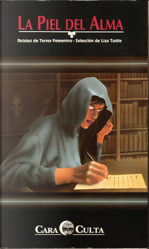 La Piel del Alma by Anne Goring, Ann Walsh, Cherry Wilder, Dyan Sheldon, G. K. Sprinkle, Joan Aiken, Josephine Saxton, Joyce Carol Oates, Karen Joy Fowler, Lisa Tuttle, Melanie Tem, Melissa Mia Hall, Pauline E. Dungate, R. M. Lamming, Sherry Coldsmith, Suzy McKee Charnas, Terry Mcgarry