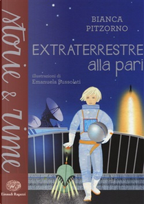 Extraterrestre alla pari by Bianca Pitzorno