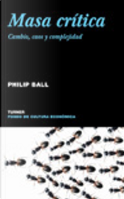 Masa crítica "Cambio, caos y complejidad" by Philip Ball