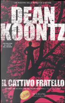Il Cattivo fratello by Dean R. Koontz