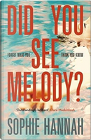 Did You See Melody? by Sophie Hannah