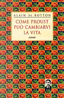Come Proust può cambiarvi la vita by Alain de Botton